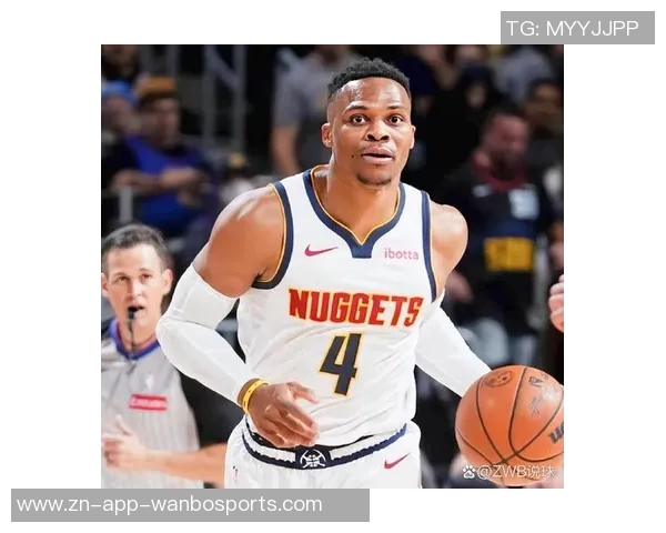 威少对掘金展现全能表现首发替补双双贡献高分助攻引发热议