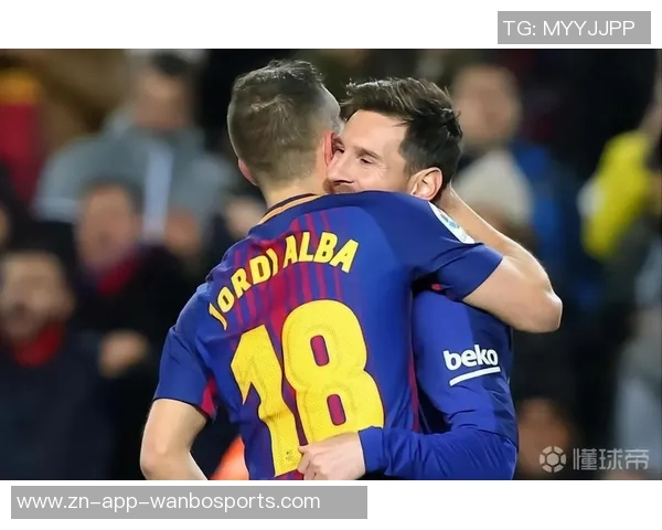 阿尔巴与梅西的传奇连线终结生涯最后一传铭刻友谊与辉煌